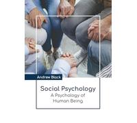 Social Psychology: A Psychology of Human Being