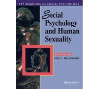 Social Psychology and Human Sexuality: Key Readings (Key Readings in Social Psychology)