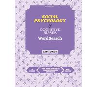 Social Psychology & Cognitive Biases word Search: Large print | 30 Puzzles | Definitions in Glossary | for teen & adults