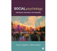 Social Psychology: Individuals, Interaction, and Inequality (Sociology for a New Century Se)