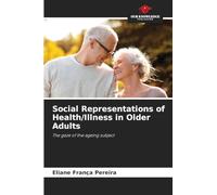 Social Representations of Health/Illness in Older Adults