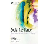 Social Resilience: Critical Responses to Challenges and Change (Sociology)