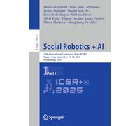 Social Robotics + AI: 17th International Conference, ICSR+AI 2025, Naples, Italy, September 10-12, 2025, Proceedings, Part I (Lecture Notes in Computer Science, 16131)