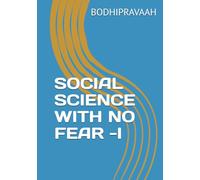 SOCIAL SCIENCE WITH NO FEAR -I