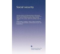 Social security: Hearings before the Subcommittee on Retirement Income and Employment of the Select Committee on Aging, House of Representatives, ... session, April 29, and May 6 and 14, 1975