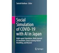 Social Simulation of COVID-19 with AI in Japan: Multi-agent Simulation, Multi-layered AI Simulation, Deep Learning-Based Modelling, and Beyond