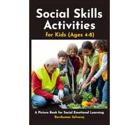 Social Skills Activities for Kids: A Picture Book for Social Emotional Learning & Confidence (Emotional Wellness Series)