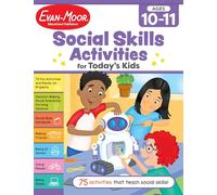 Social Skills Activities for Today's Kids, Ages 10-11