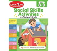Social Skills Activities for Today's Kids, Ages 8-9