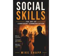 SOCIAL SKILLS: The Art of Confident Communication