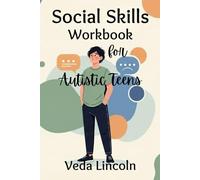 SOCIAL SKILLS WORKBOOK FOR AUTISTIC TEENS