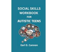Social Skills Workbook for Autistic Teens