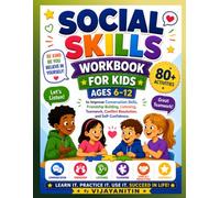 Social Skills Workbook for Kids Ages 6-12: A Complete Social Skills Training Workbook for Children