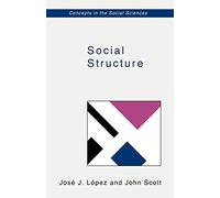 Social Structure (Concepts in the Social Sciences)