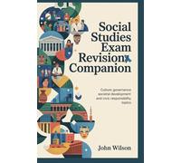 SOCIAL STUDIES EXAM REVISION COMPANION: culture governance societal development and civic responsibility topics
