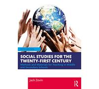 Social Studies for the Twenty-First Century: Methods and Materials for Teaching in Middle and Secondary Schools