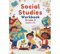 Social Studies Workbook Grade 3 (Unit 1 -7): Build knowledge and confidence through daily activities that make history, civics, geography, and economics come alive (Learn & Grow Series)