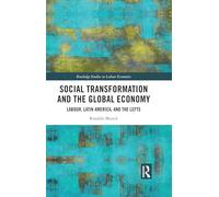 Transformación social y la economía global: trabajo, América Latina y las izquierdas