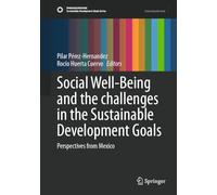 Social Well-Being and the challenges in the Sustainable Development Goals: Perspectives from Mexico