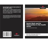 Social Work and its intervention in the health sector: Actions that generate change