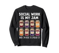 Social Work Is My Jam and I'm Here To Spread It Sudadera