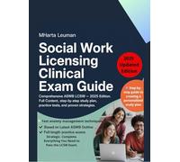 Social Work Licensing Clinical Exam Guide: Comprehensive ASWB LCSW - 2025 Edition Full Content ,step-by step study plan , practice testis , and proven strategies