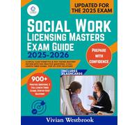 Social Work Licensing Masters Exam Guide 2025-2026: Clinical Case Vignettes & Test-Taking Mastery Edition with 900 Practice Questions, 5 Full-Length Timed Exams, Step-by-Step Solutions