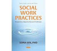 Social Work Practices: Perspectives, Opportunities and Challenges (Social Issues, Justice and Status)