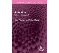 Social Work: Reform or Revolution? (Routledge Revivals)