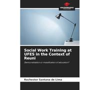 Social Work Training at UFES in the Context of Reuni: Democratisation or massification of education?