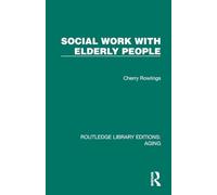 Social Work with Elderly People (Routledge Library Editions: Aging)