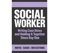 Social Worker Notebook Writing Case Notes and Holding It Together Since Day One: Funny Social Worker Gifts Blank Lined Journal for Hospital Medical ... Workers Appreciation Gift 6x9 150 Pages