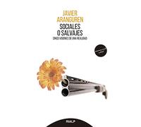 Sociales O Salvajes: Cinco visiones de una realidad (Pensamiento Actual)