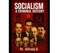 Socialism A Criminal History