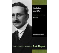Socialism and War: Essays, Documents and Reviews (Collected Works of F.A. Hayek) (2009-02-28)