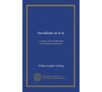Socialism as it is: a survey of the world-wide revolutionary movement