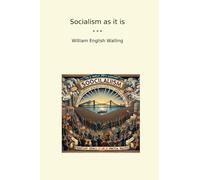 Socialism as it is (Classic Books)