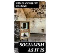 Socialism As It Is (ebook)