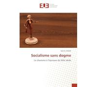 Socialisme sans dogme: Le chavisme à l'épreuve du XXIe siècle