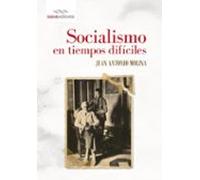 Socialismo En Tiempos Difíciles
