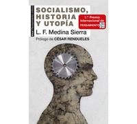 Socialismo, historia y utopía apuntes para su tercer siglo