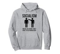 Socialismo: Ideas Tan Buenas Que Tienen Que ser obligatorias Sudadera con Capucha