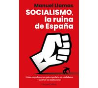 Socialismo, la ruina de España | Manuel Llamas