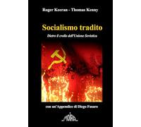 Socialismo tradito: Dietro il crollo dell’Unione Sovietica