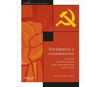 Socialismos y comunismos. Claves históricas de dos movimientos políticos (Historia)
