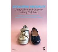 Socializing Inequality: Class, Culture and Cognition in Early Childhood (CRESC)