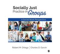 Socially Just Practice in Groups: A Social Work Perspective