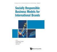 Socially Responsible Business Models For International Brands: 3 (Emerging Issues In International Business And Global Strategy)