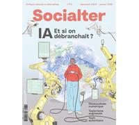 Socialter n°73 : IA : Et si on débranchait ? - Décembre/Janvier 2025: Et si on appuyait sur pause ?