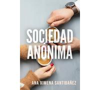 Sociedad Anónima: Una Última Oportunidad para el Primer Amor